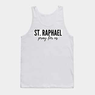 St. Raphael pray for us Tank Top